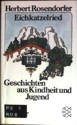 Eichkatzelried : Geschichten aus Kindheit und Jugend. (Nr. 2503) Fischer-Taschenbücher