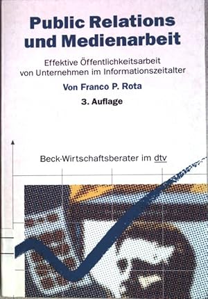 Bild des Verkufers fr PR- und Medienarbeit im Unternehmen : Mittel, Mglichkeiten und Wege effizienter ffentlichkeitsarbeit. (Nr. 5814) Beck-Wirtschaftsberater zum Verkauf von books4less (Versandantiquariat Petra Gros GmbH & Co. KG)