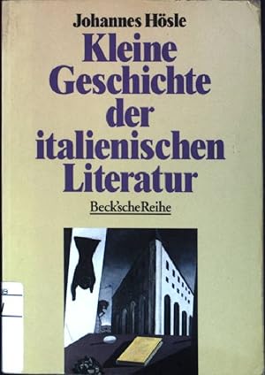 Kleine Geschichte der italienischen Literatur. (Nr. 1080) Beck'sche Reihe