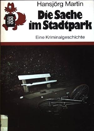 Seller image for Die Sache im Stadtpark : Eine Kriminalgeschichte. (Nr. 286) rororo-Rotfuchs for sale by books4less (Versandantiquariat Petra Gros GmbH & Co. KG)