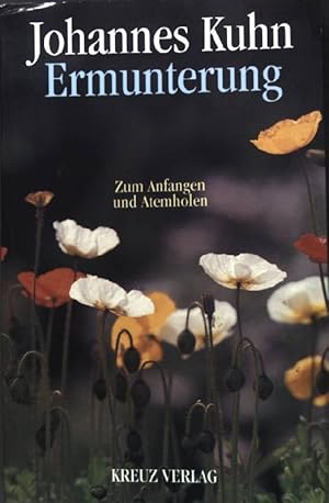 Bild des Verkufers fr Ermunterung : Zum Anfangen und Atemholen. zum Verkauf von books4less (Versandantiquariat Petra Gros GmbH & Co. KG)