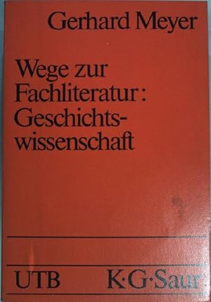 Bild des Verkufers fr Wege zur Fachliteratur Geschichtswissenschaft. (Uni-Taschenbcher ; 1001) zum Verkauf von books4less (Versandantiquariat Petra Gros GmbH & Co. KG)