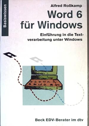 Seller image for Word 6 fr Windows : Einfhrung in die Textverarbeitung unter Windows. ( dtv ; 50148 ) Basiswissen for sale by books4less (Versandantiquariat Petra Gros GmbH & Co. KG)