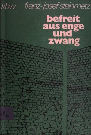 Seller image for Befreit aus Enge und Zwang: Jesu Moral fr den Menschen. Biblisches Forum - Band 10. for sale by books4less (Versandantiquariat Petra Gros GmbH & Co. KG)