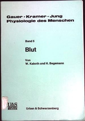 Bild des Verkufers fr Physiologie des Menschen; Teil: Bd. 5., Blut. zum Verkauf von books4less (Versandantiquariat Petra Gros GmbH & Co. KG)