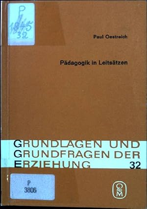 Bild des Verkufers fr Pdagogik in Leitstzen. Grundlagen und Grundfragen der Erziehung: Quellentexte fr Seminar und Arbeitsgemeinschaft - Band 32. zum Verkauf von books4less (Versandantiquariat Petra Gros GmbH & Co. KG)