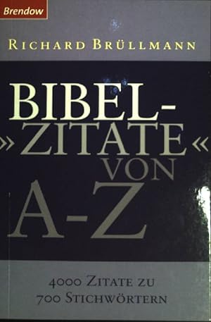 Bild des Verkufers fr Bibelzitate von A - Z : 4000 Zitate zu 700 Stichwrtern. (Edition C / M ; 267) zum Verkauf von books4less (Versandantiquariat Petra Gros GmbH & Co. KG)