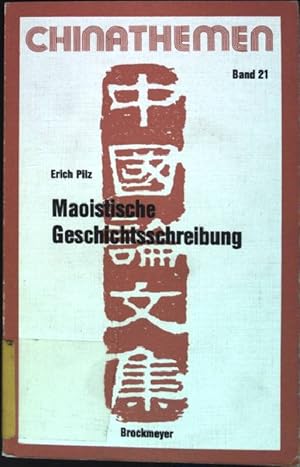 Maoistische Geschichtsschreibung. (Nr. 21) Chinathemen