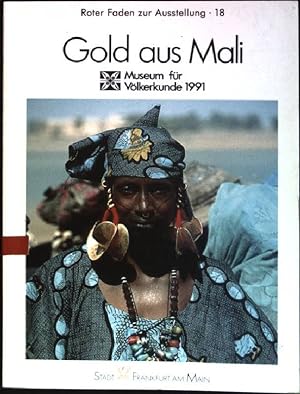 Seller image for Gold aus Mali. Roter Faden zur Ausstellung ; 18 for sale by books4less (Versandantiquariat Petra Gros GmbH & Co. KG)