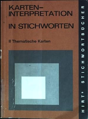 Bild des Verkufers fr Karteninterpretation in Stichworten; Teil 2: Geographische Interpretation thematischer Karten. Hirts Stichwortbcher zum Verkauf von books4less (Versandantiquariat Petra Gros GmbH & Co. KG)