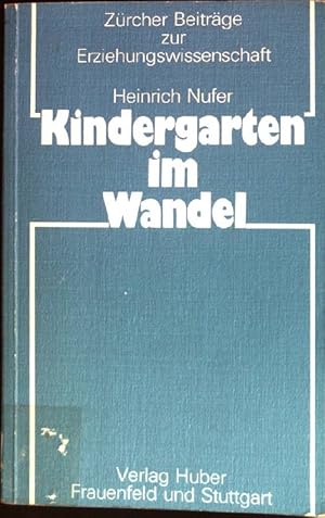 Bild des Verkufers fr Kindergarten im Wandel. Zrcher Beitrge zur Erziehungswissenschaft zum Verkauf von books4less (Versandantiquariat Petra Gros GmbH & Co. KG)