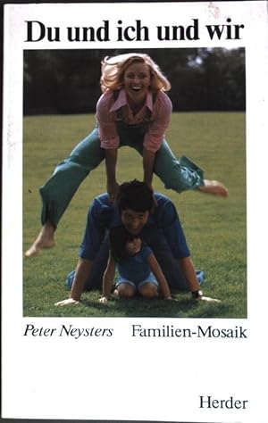 Seller image for Du und ich und wir : Ein Familienmosaik. for sale by books4less (Versandantiquariat Petra Gros GmbH & Co. KG)