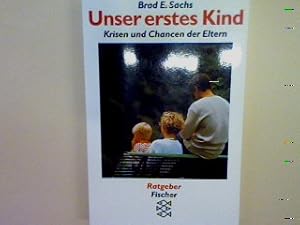 Seller image for Unser erstes Kind: Krisen und Chancen der Eltern. for sale by books4less (Versandantiquariat Petra Gros GmbH & Co. KG)