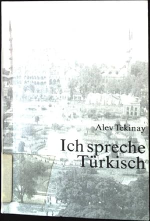 Bild des Verkufers fr Ich spreche Trkisch: Ein Sprachfhrer mit Kurzgrammatik und Aufbauwortschatz - Unter Mitwirkung von Osman Tekinay. zum Verkauf von books4less (Versandantiquariat Petra Gros GmbH & Co. KG)