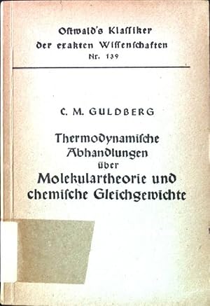 Thermodynamische Abhandlungen über Molekulartheorie und chemische Gleichgewicht: Drei Abhandlunge...