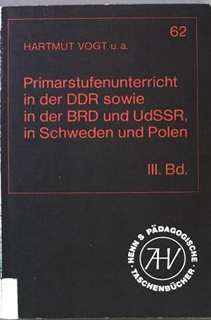 Primarstufenunterricht in der DDR sowie in der BRD und UdSSR, in Schweden und Polen: Grundlagen, ...