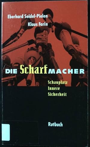 Bild des Verkäufers für Die Scharfmacher: Schauplatz, Innere Sicherheit. Rotbuch - Nr. 93. zum Verkauf von books4less (Versandantiquariat Petra Gros GmbH & Co. KG)