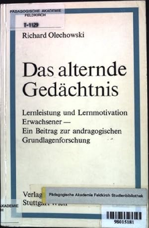 Bild des Verkufers fr Das alternde Gedchtnis: Lernleistung und Lernmotivation Erwachsener - Ein Beitrag zur andragogischen Grundlagenforschung. zum Verkauf von books4less (Versandantiquariat Petra Gros GmbH & Co. KG)