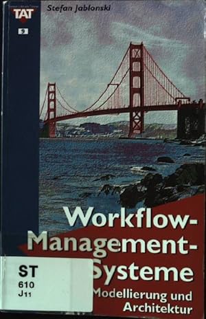 Seller image for Workflow-Management-Systeme: Modellierung und Architektur. Thomson's aktuelle Tutorien - Nr. 9. for sale by books4less (Versandantiquariat Petra Gros GmbH & Co. KG)