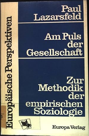 Bild des Verkufers fr Am Puls der Gesellschaft: Zur Methodik der empirischen Soziologie zum Verkauf von books4less (Versandantiquariat Petra Gros GmbH & Co. KG)