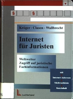 Bild des Verkufers fr Internet fr Juristen : Weltweiter Zugriff auf juristische Fachinformationen. zum Verkauf von books4less (Versandantiquariat Petra Gros GmbH & Co. KG)