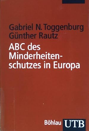 Seller image for ABC des Minderheitenschutzes in Europa. (Nr. 3269) UTB for sale by books4less (Versandantiquariat Petra Gros GmbH & Co. KG)