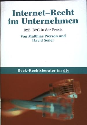 Bild des Verkufers fr Internet-Recht im Unternehmen : B2B, B2C in der Praxis. (Nr. 5686) Beck-Rechtsberater zum Verkauf von books4less (Versandantiquariat Petra Gros GmbH & Co. KG)