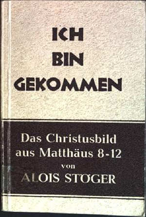 Bild des Verkufers fr Ich bin gekommen: Das Christusbild aus Matthus 8-12 zum Verkauf von books4less (Versandantiquariat Petra Gros GmbH & Co. KG)