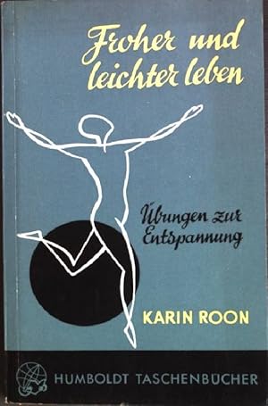 Bild des Verkufers fr Froher und leichter leben: bungen zur Entspannung (Nr. 93) Humboldt Taschenbcher zum Verkauf von books4less (Versandantiquariat Petra Gros GmbH & Co. KG)