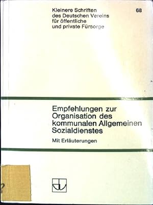 Bild des Verkufers fr Empfehlungen zur Organisation des kommunalen Allgemein Sozialdienstes. Kleine Schriften des Deutschen Vereins fr ffentliche und private Frsorge - Heft 68. zum Verkauf von books4less (Versandantiquariat Petra Gros GmbH & Co. KG)