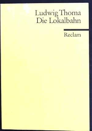 Bild des Verkufers fr Die Lokalbahn: Komdie in drei Akten. Universal-Bibliothek - Nr. 9951. zum Verkauf von books4less (Versandantiquariat Petra Gros GmbH & Co. KG)