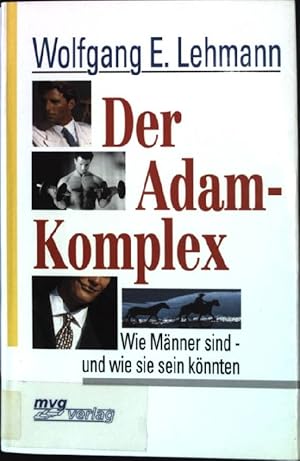 Imagen del vendedor de Der Adam-Komplex: Wie Mnner sind - und wie sie sein knnen. a la venta por books4less (Versandantiquariat Petra Gros GmbH & Co. KG)