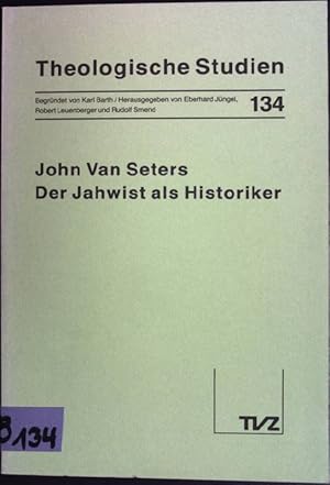 Bild des Verkufers fr Der Jahwist als Historiker. Theologische Studien - Nr. 134. zum Verkauf von books4less (Versandantiquariat Petra Gros GmbH & Co. KG)