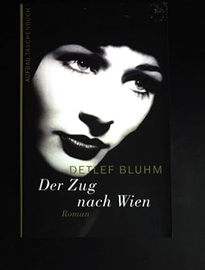 Bild des Verkufers fr Der Zug nach Wien : Roman. (Aufbau-Taschenbcher ; 1523) zum Verkauf von books4less (Versandantiquariat Petra Gros GmbH & Co. KG)