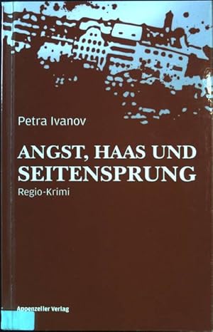 Bild des Verkufers fr Angst, Haas und Seitensprung: Regio-Krimi. zum Verkauf von books4less (Versandantiquariat Petra Gros GmbH & Co. KG)