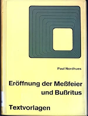 Bild des Verkufers fr Erffnung der Messfeier und Bussritus : Textvorlagen. zum Verkauf von books4less (Versandantiquariat Petra Gros GmbH & Co. KG)