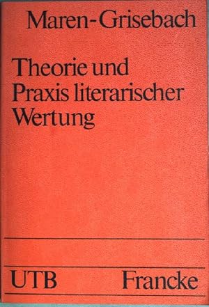 Theorie und Praxis literarischer Wertung. (Nr. 310) UTB