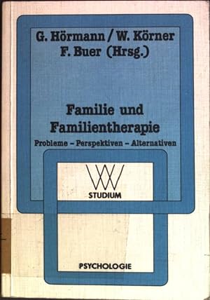 Seller image for Familie und Familientherapie : Probleme - Perspektiven - Alternativen. WV-Studium ; (Bd. 153) for sale by books4less (Versandantiquariat Petra Gros GmbH & Co. KG)