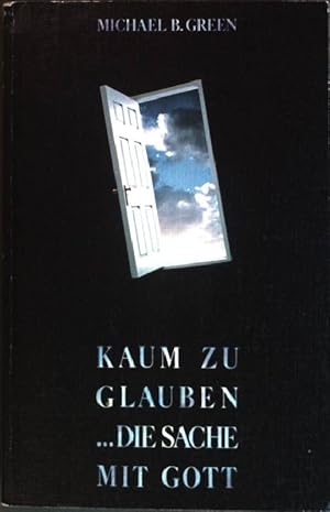 Bild des Verkufers fr Kaum zu glauben . die Sache mit Gott. (Nr. 570) TELOS-Bcher zum Verkauf von books4less (Versandantiquariat Petra Gros GmbH & Co. KG)