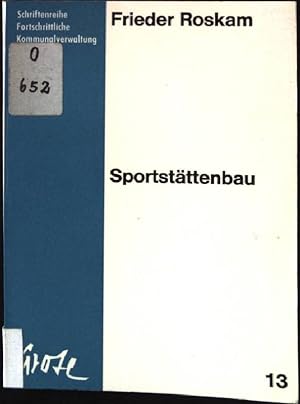 Bild des Verkufers fr Sportstttenbau Schriftenreihe Fortschrittliche Kommunalverwaltung - Band 13 zum Verkauf von books4less (Versandantiquariat Petra Gros GmbH & Co. KG)