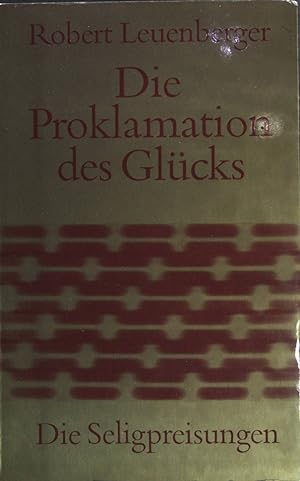 Imagen del vendedor de Die Proklamation des Glcks. Acht Predigten ber die Seligpreisungen. a la venta por books4less (Versandantiquariat Petra Gros GmbH & Co. KG)