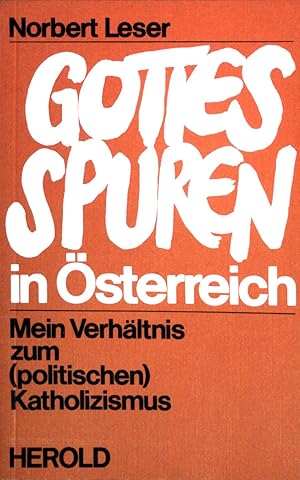 Imagen del vendedor de Gottes Spuren in sterreich : Mein Verhltnis zum (politischen) Katholizismus. a la venta por books4less (Versandantiquariat Petra Gros GmbH & Co. KG)