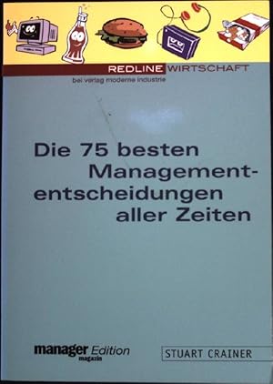 Immagine del venditore per Die 75 besten Managemententscheidungen aller Zeiten. Aus dem Amerikan. bers. von Stephan Gebauer venduto da books4less (Versandantiquariat Petra Gros GmbH & Co. KG)