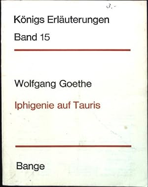 Bild des Verkufers fr Erluterungen zu Goethes "Iphigenie auf Tauris". Knigs Erluterungen - Band 15. zum Verkauf von books4less (Versandantiquariat Petra Gros GmbH & Co. KG)