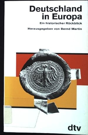 Bild des Verkufers fr Deutschland in Europa: Ein historischer Rckblick. dtv - Nr. 11499. zum Verkauf von books4less (Versandantiquariat Petra Gros GmbH & Co. KG)