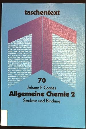 Allgemeine Chemie 2: Struktur und Bindung. Taschentext - Nr. 70.