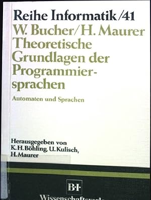 Immagine del venditore per Theoretische Grundlagen der Programmiersprachen: Automaten und Sprachen. Reihe Informatik - Band 41. venduto da books4less (Versandantiquariat Petra Gros GmbH & Co. KG)