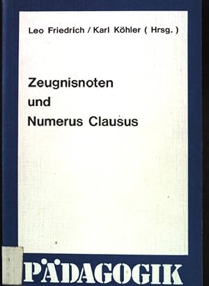 Seller image for Zeugnisnoten und Numerus Clausus. Scriptor Taschenbcher: Pdagogik S44. for sale by books4less (Versandantiquariat Petra Gros GmbH & Co. KG)