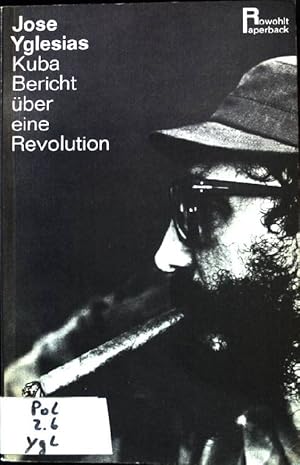 Bild des Verkufers fr Kuba: Bericht ber eine Revolution. Rowohlt Paperback - Nr. 85. zum Verkauf von books4less (Versandantiquariat Petra Gros GmbH & Co. KG)