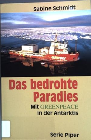 Seller image for Das bedrohte Paradies : mit Greenpeace in der Antarktis. ( Piper ; Bd. 1964) for sale by books4less (Versandantiquariat Petra Gros GmbH & Co. KG)